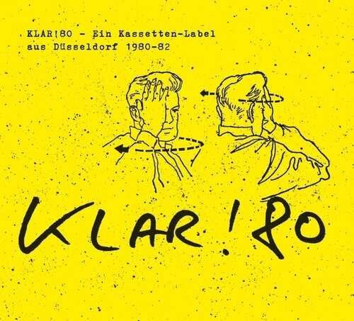 Various Artists: Klar!80: Ein Kassetten-Label aus Dusseldorf 1980-82 - CD