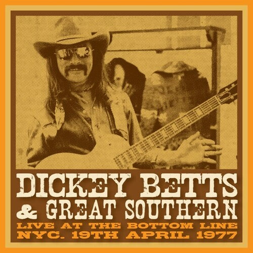 Dickey Betts & Great Southern: Bottom Line, NYC, 19th April 1977 - Yellow Vinyl -VINYL