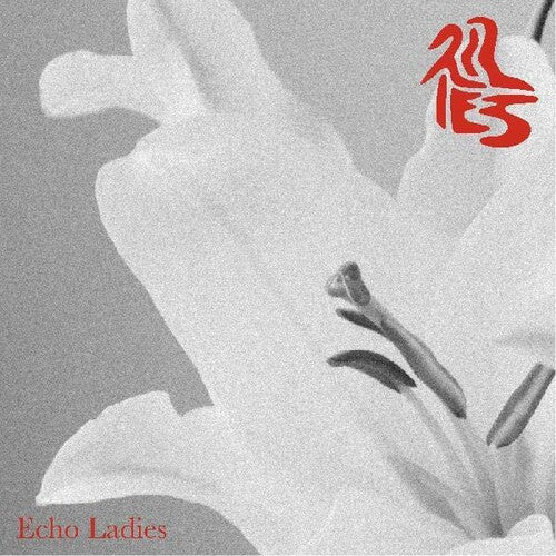 Echo Ladies: Lilies -VINYL