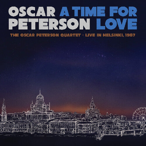 Oscar Peterson: A Time For Love: The Oscar Peterson Quartet - Live In Helsinki 1987 -VINYL