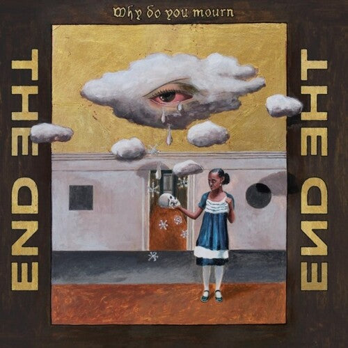 The End: Why Do You Mourn -VINYL