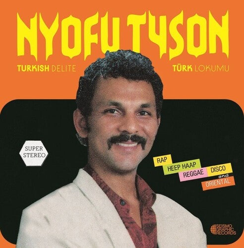 Nyofu Tyson: Turkish Delite Turk Lokumu -VINYL