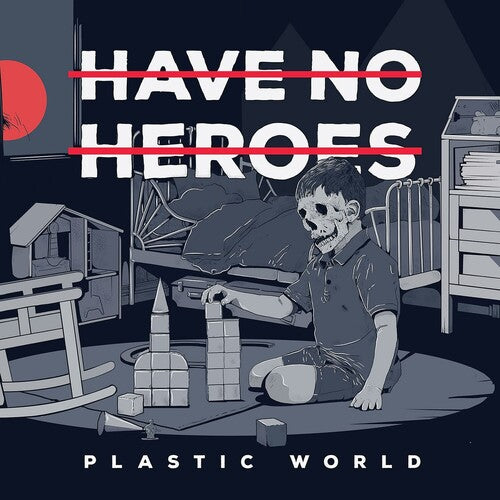 Have No Heroes: Plastic World - Red W/black Splatter -VINYL