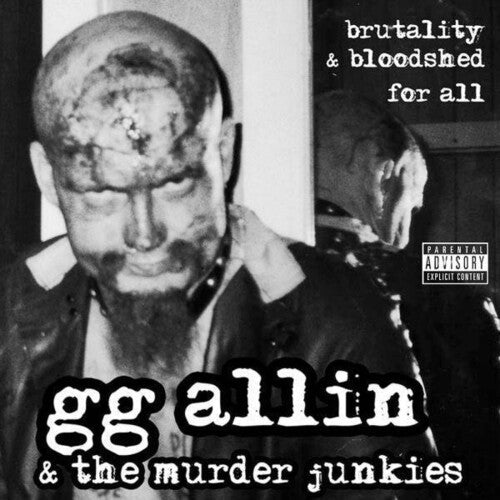 Gg Allin & the Murder Junkies: Brutality And Bloodshed For Al - { VINYL }