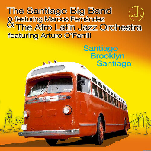 Santiago Big Band & the Afro Latin Jazz Orchestra: Santiago Brooklyn Santiago - COMPACT DISCS
