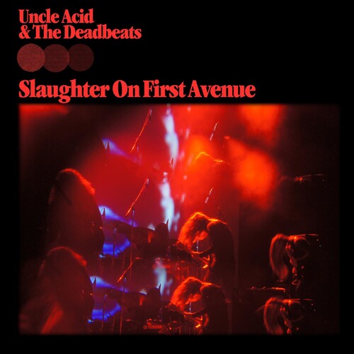Uncle Acid and the Deadbeats: Slaughter On First Avenue - COMPACT DISCS