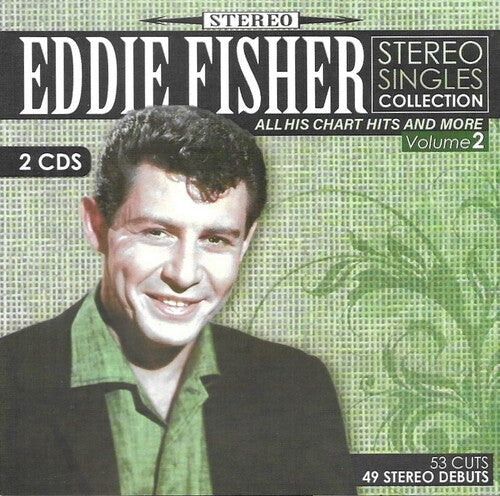 Eddie Fisher: Stereo Singles Collection-All His Chart Hits & More, Vol. 2 - COMPACT DISCS
