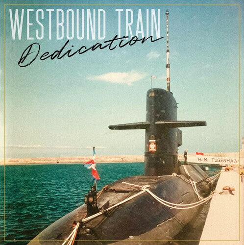 Westbound Train: Dedication -VINYL