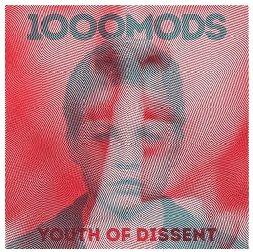 1000Mods: Youth Of Dissent - COMPACT DISCS