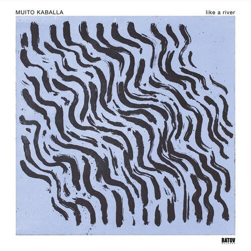 Muito Kaballa: Like A River -VINYL
