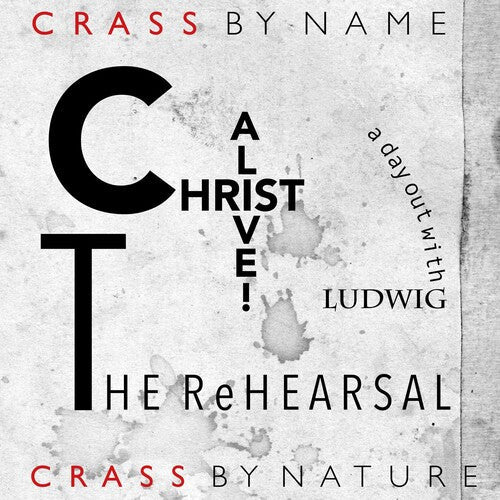 Crass: Christ Alive - The Rehearsal -VINYL
