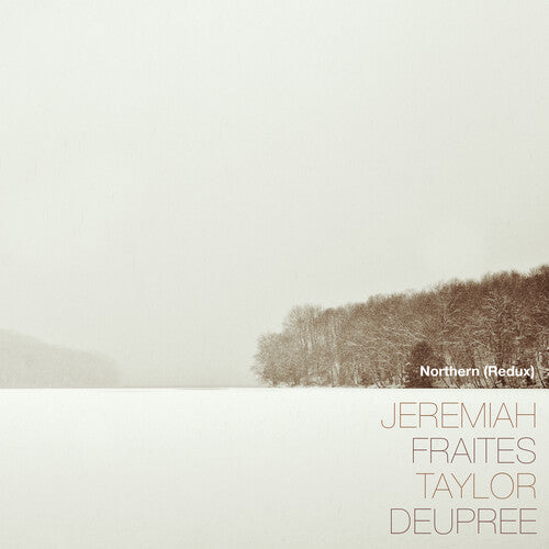 Jeremiah Fraites: Northern (Redux) -VINYL