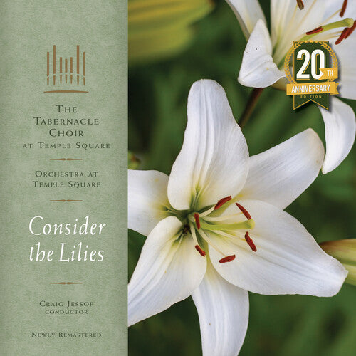 Tabernacle Choir at Temple Square: Consider the Lilies - 20th Anniversary Remastered Edition -VINYL
