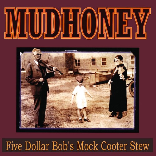 Mudhoney: Five Dollar Bob's Mock Cooter Stew -VINYL