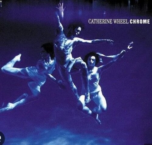 Catherine Wheel: Chrome - 180gm Vinyl -VINYL