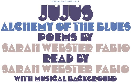 Sarah Webster Fabio: Jujus/Alchemy of the Blues: Poems by Sarah Webster Fabio -VINYL