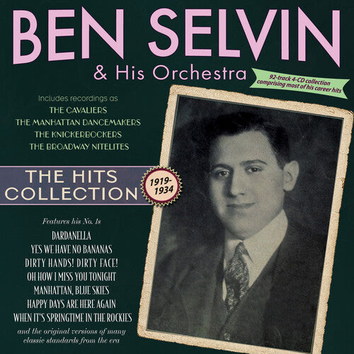 Ben Selvin & His Orchestra: The Hits Collection 1919-34 - COMPACT DISCS