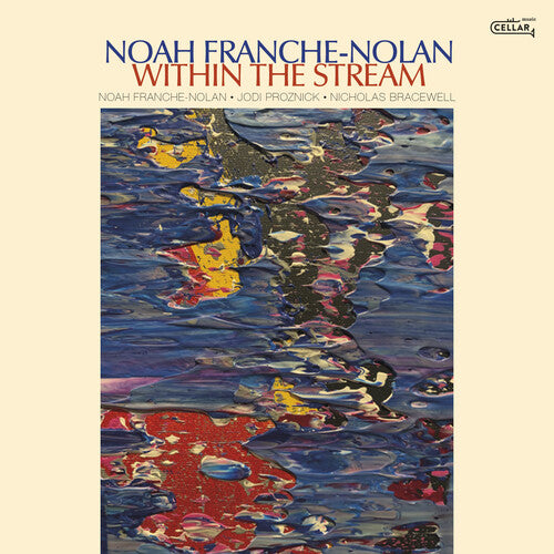 Noah Franche Nolan: Within The Stream - COMPACT DISCS