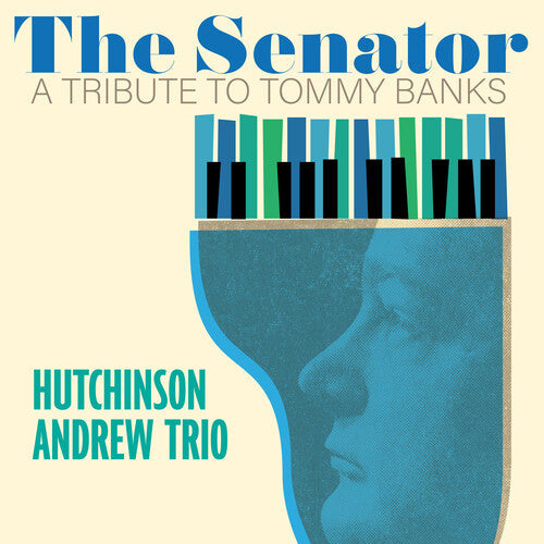 Hutchinson Andrew: The Senator: A Tribute To Tommy Banks - COMPACT DISCS