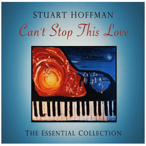 Stuart Hoffman: Can't Stop This Love: The Essential Collection - COMPACT DISCS