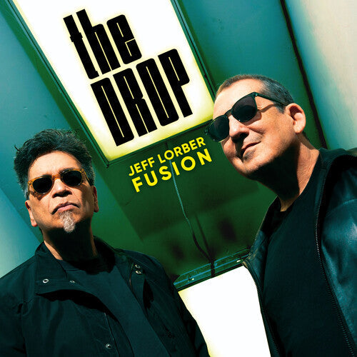 Jeff Lorber Fusion: The Drop - CD