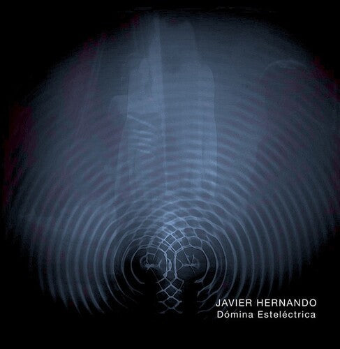 Javier Hernando: Domina Estelectrica -VINYL