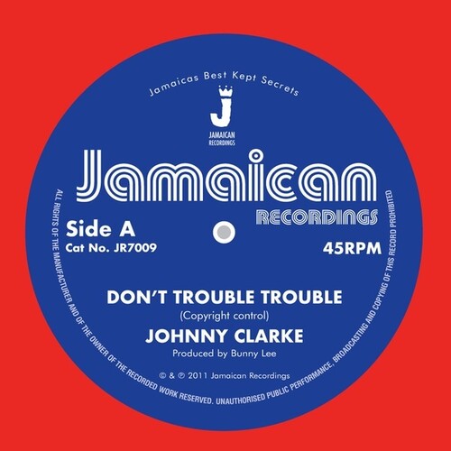 Johnny Clarke: Don't Trouble Trouble - 7-INCH SINGLE