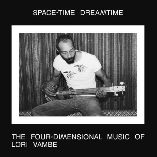 Lori Vambe: Space-time Dreamtime: The Four-dimensional Music Of Lori Vambe -VINYL