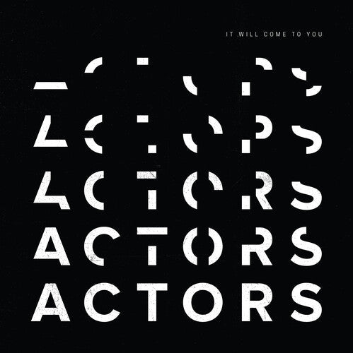 Actors: It Will Come To You -VINYL