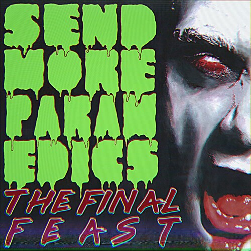 Final Feast: Send More Paramedics -VINYL