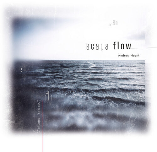Andrew Heath: Scapa Flow - COMPACT DISCS
