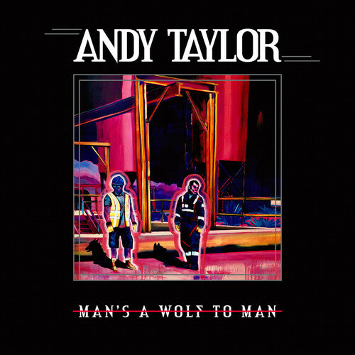 Andy Taylor: Man's A Wolf To Man - COMPACT DISCS