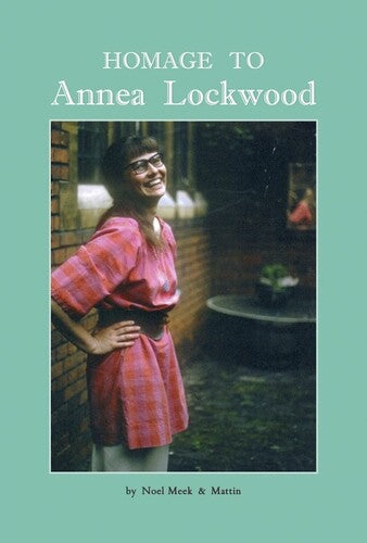 Meek, Noel & Mattin: Homage To Annea Lockwood - COMPACT DISCS