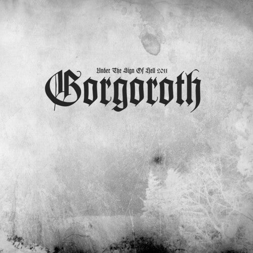 Gorgoroth: Under The Sign Of Hell 2011 - COMPACT DISCS