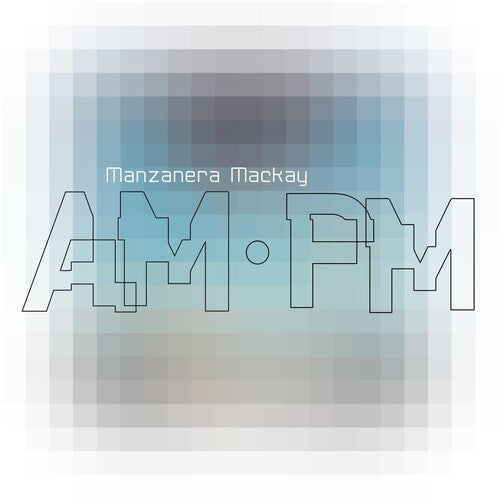 Phil Manzanera & Andy Mackay: Manzanera Mackay Am Pm - COMPACT DISCS