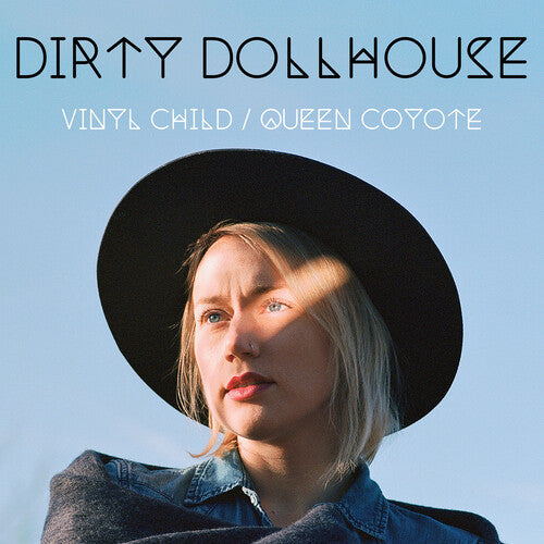 Dirty Dollhouse: Vinyl Child / Queen Coyote -VINYL