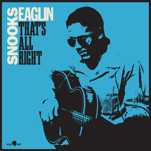 Snooks Eaglin: That's All Right - Limited 180-Gram Vinyl with Bonus Tracks -VINYL