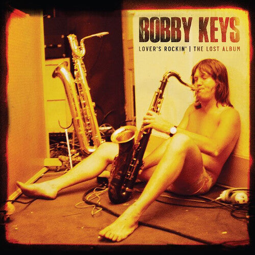 Bobby Keys: Lover's Rockin - The Lost Album - { VINYL }