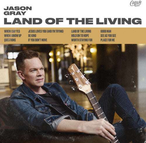 Jason Gray: Land Of The Living - COMPACT DISCS