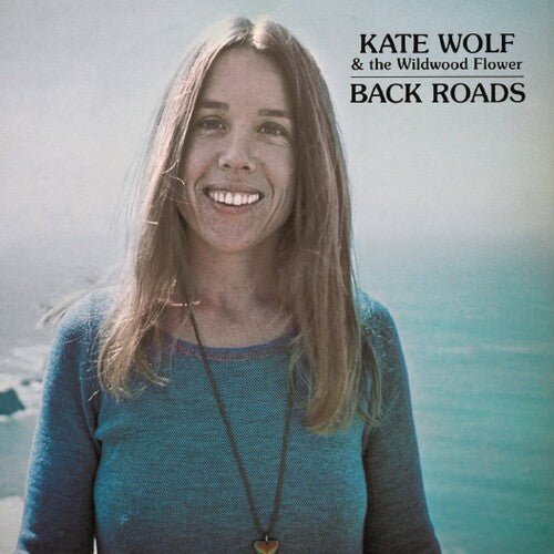 Kate Wolf: Back Roads - COMPACT DISCS