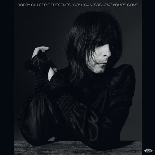 Bobby Gillespie: Bobby Gillespie Presents I Still Can't Believe You're Gone / Various -VINYL