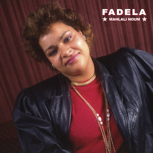 Fadela: Mahlali Noum -VINYL