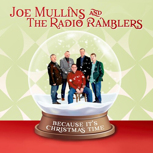 Joe Mullins & the Radio Ramblers: Because It's Christmas Time - COMPACT DISCS