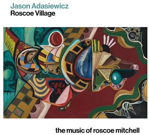 Jason Adasiewicz: Roscoe Village: The Music Of Roscoe Mitchell - COMPACT DISCS