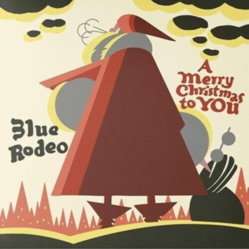 Blue Rodeo: Merry Christmas To You - COMPACT DISCS