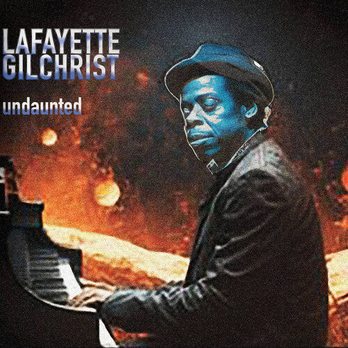 Lafayette Gilchrist: Undaunted - COMPACT DISCS