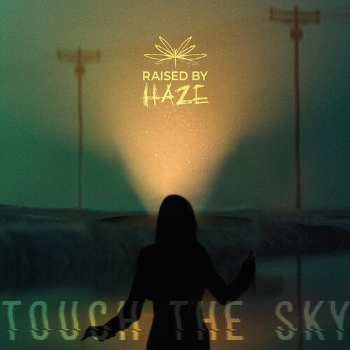 Raised by Haze: Touch The Sky - COMPACT DISCS