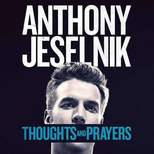 Anthony Jeselnik: Thoughts And Prayers -VINYL