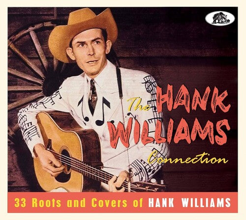 Various Artists: The Hank Williams Connection: 33 Roots And Covers Of Hank Williams (Various Artists) - COMPACT DISCS