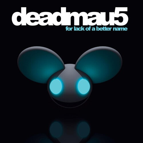 Deadmau5: For Lack Of A Better Name -VINYL